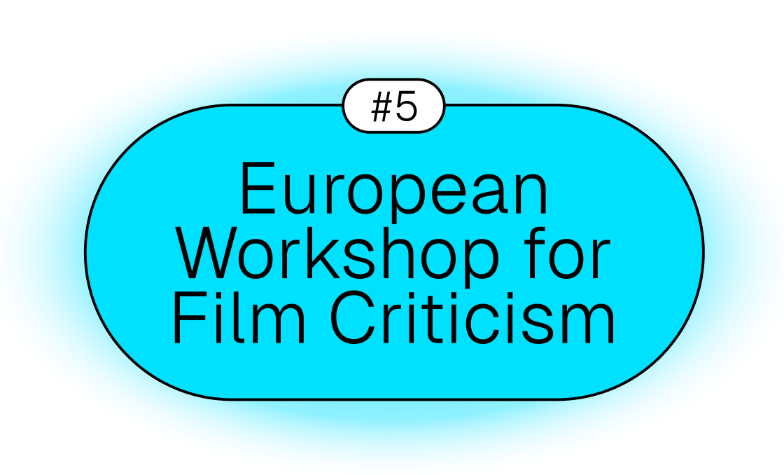 Call: European Workshop for Film Criticism #5 