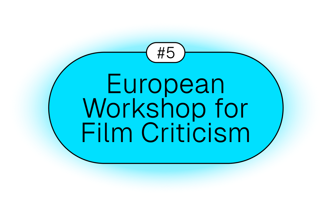 Call: European Workshop for Film Criticism #5 