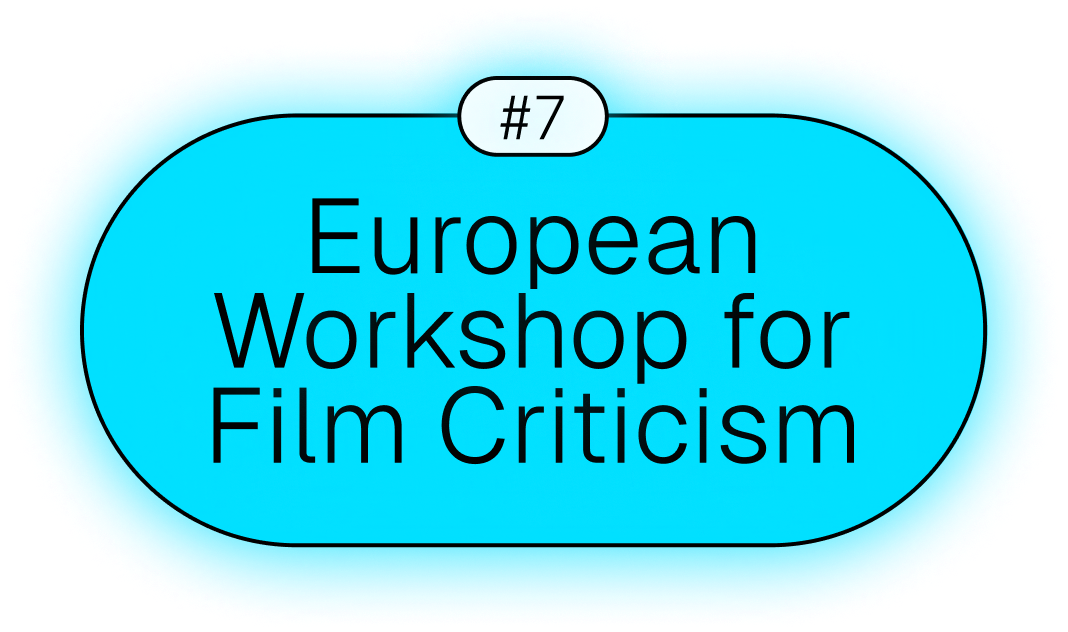 Call: European Workshop for Film Criticism #7 